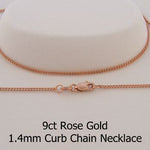 9CT ROSE GOLD 1.4mm CURB CHAIN NECKLACE Available in all lengths