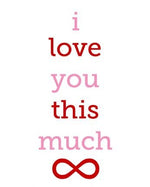 Free Gift Folded INFINITY I love you this much